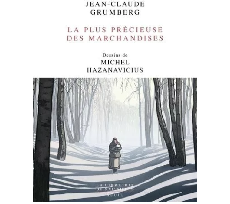 Livre : Attachement, le deuil et la résilience : « La Plus Précieuse des marchandises » Jean-Claude Grumberg